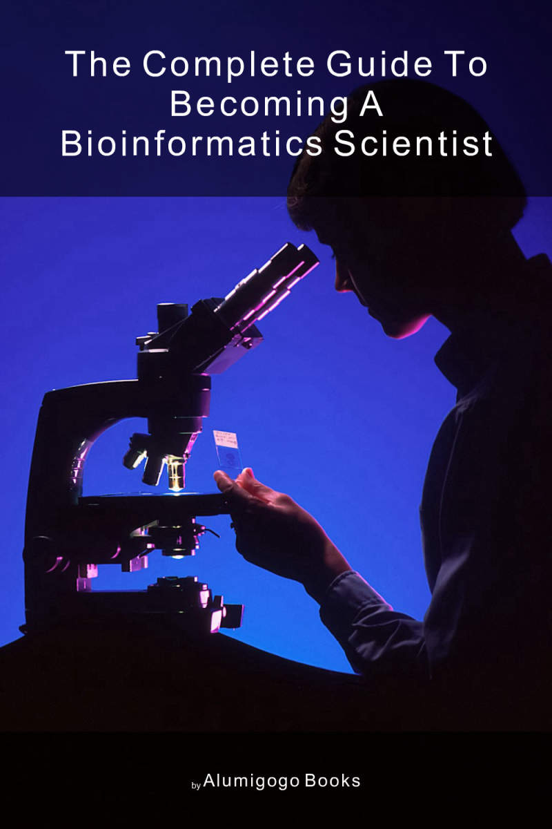 Cover of The Complete Guide to Becoming A Bioinformatics Scientist