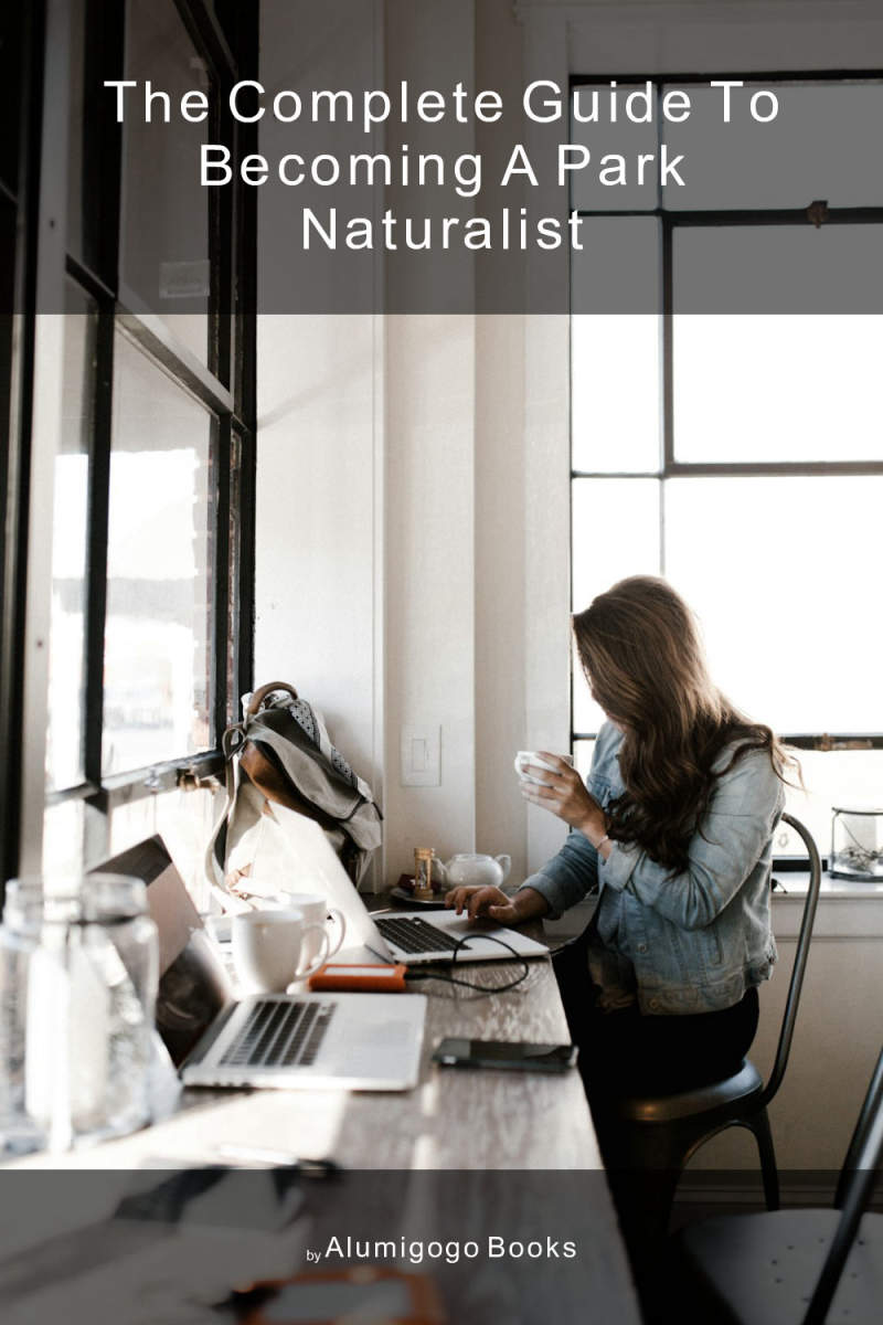 Cover of The Complete Guide to Becoming A Park Naturalist