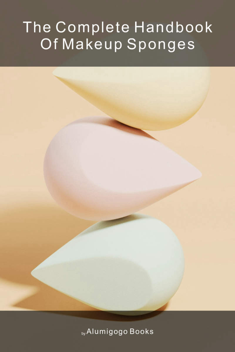 Cover of The Complete Handbook of Makeup Sponges