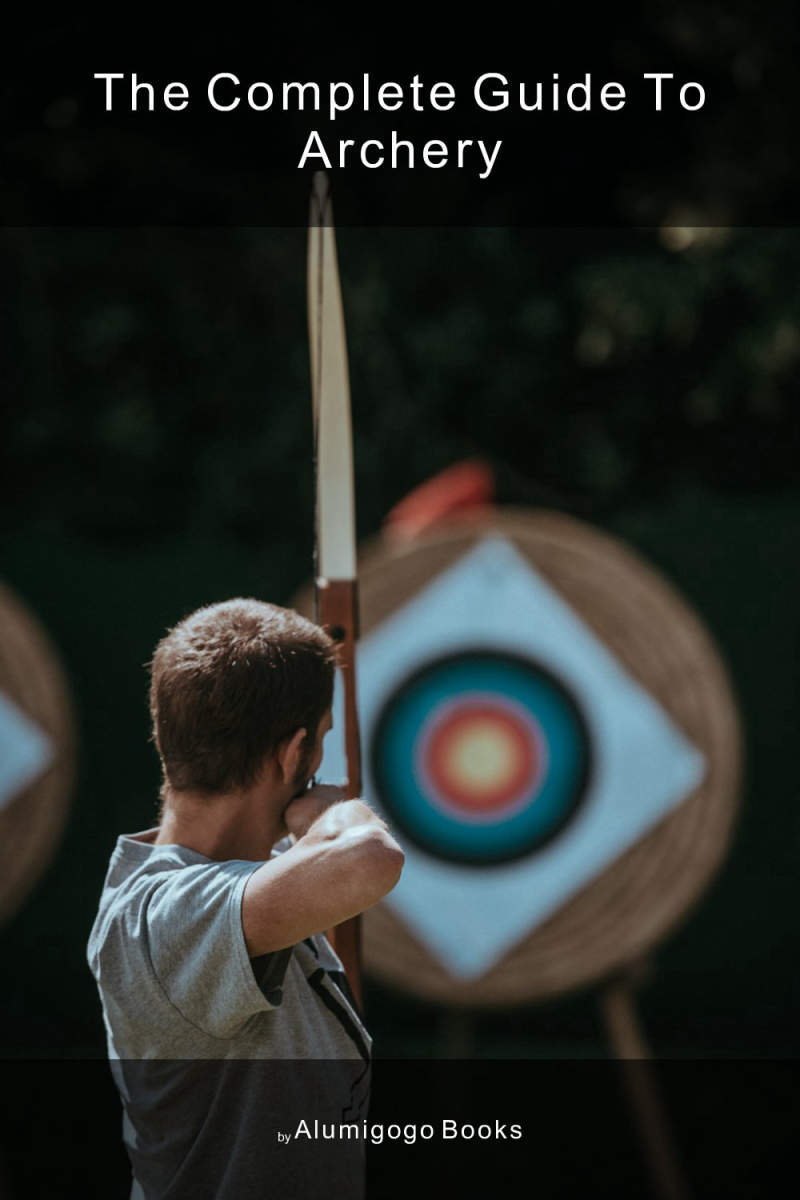 Cover of The Complete Guide to Archery