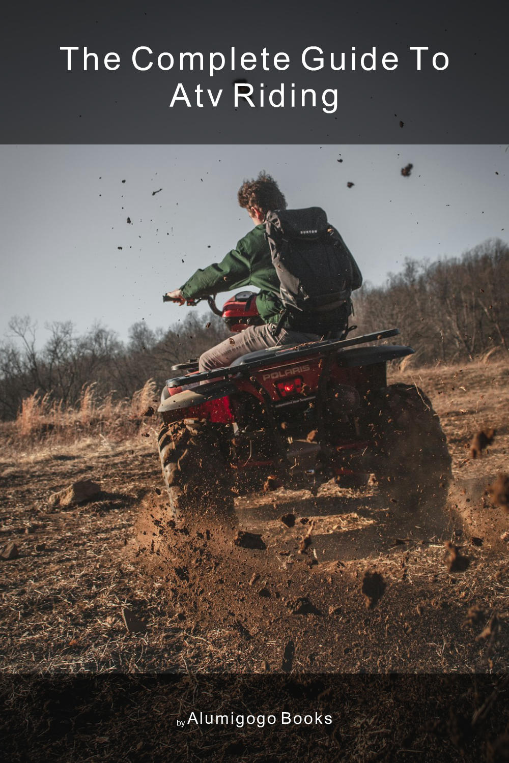 Cover of The Complete Guide to ATV Riding