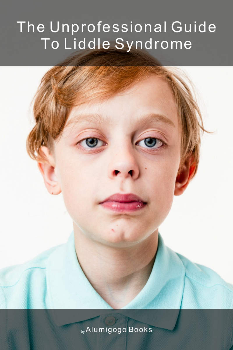 Cover of The Unprofessional Guide to Liddle syndrome