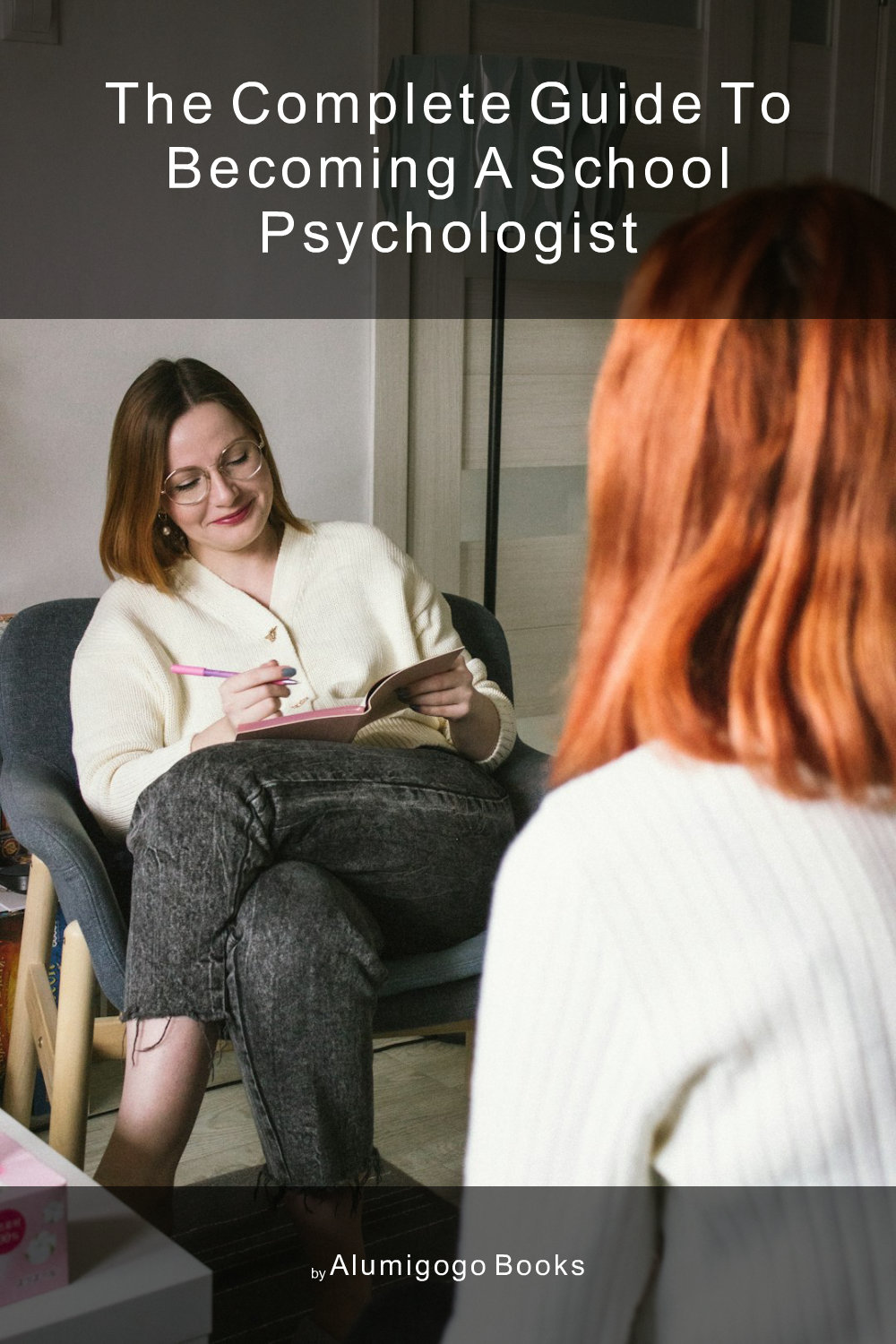 Cover of The Complete Guide to Becoming A School Psychologist