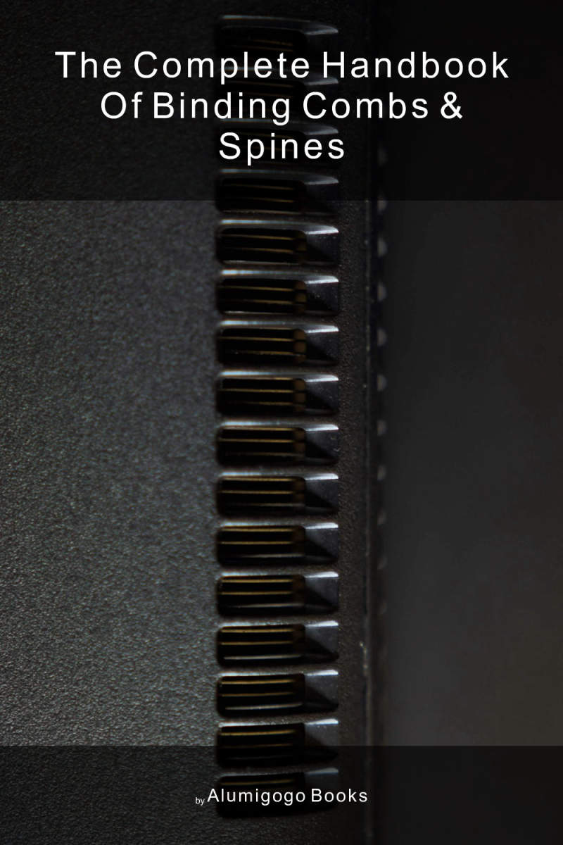 Cover of The Complete Handbook of Binding Combs & Spines