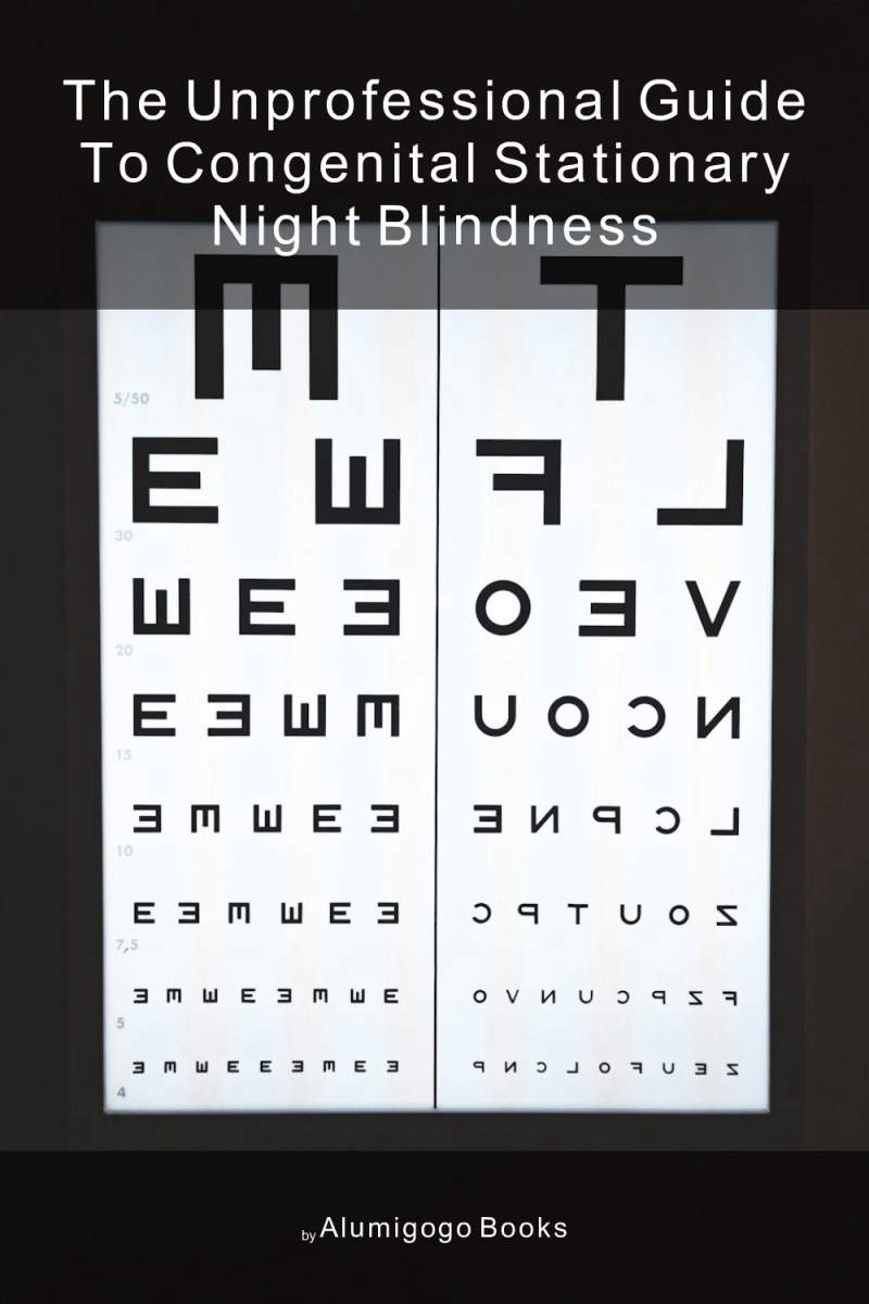 Cover of The Unprofessional Guide to congenital stationary night blindness