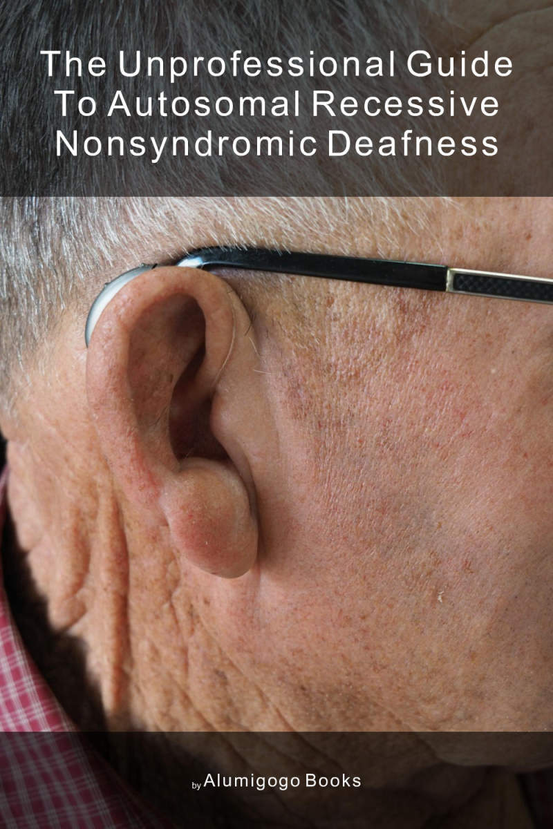 Cover of The Unprofessional Guide to autosomal recessive nonsyndromic deafness
