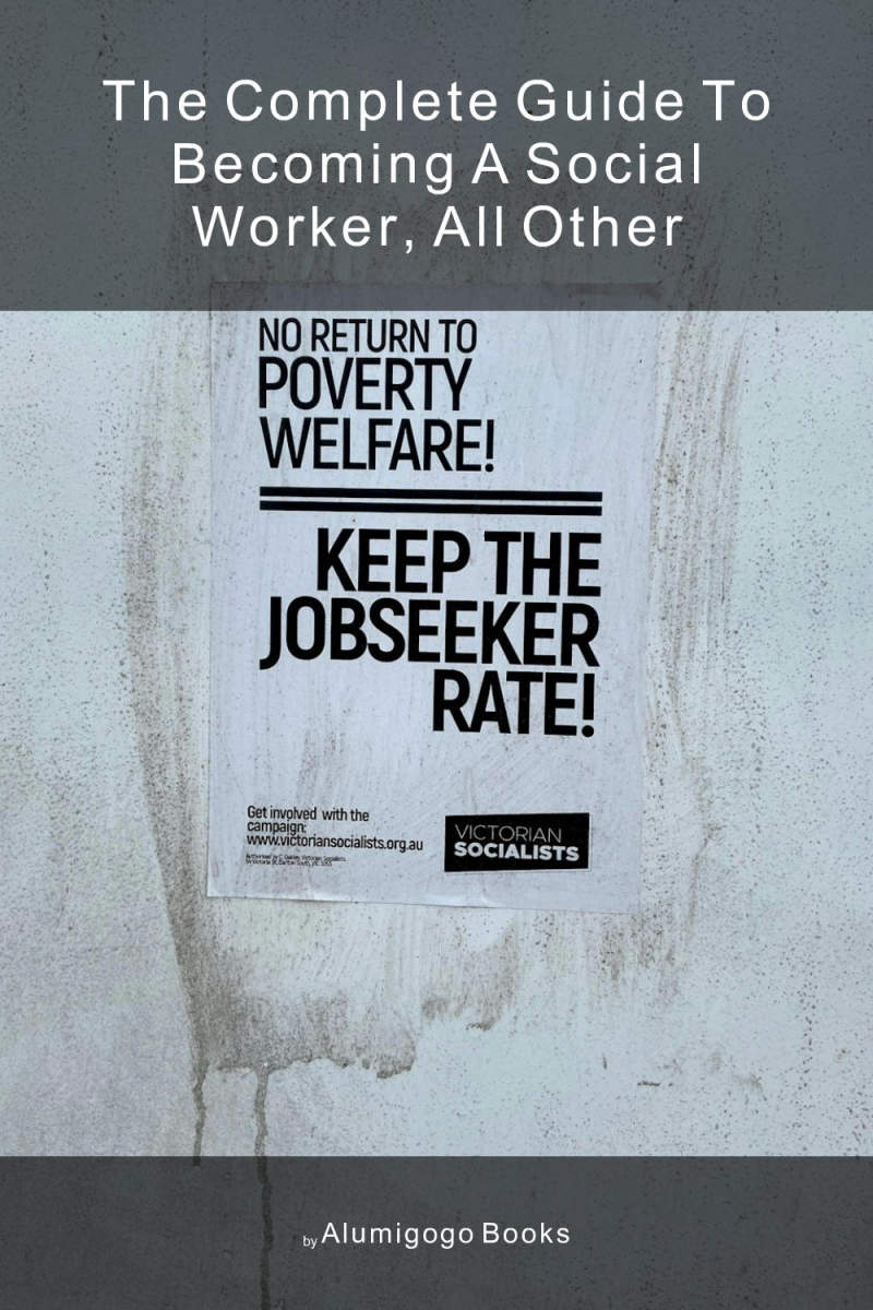 Cover of The Complete Guide to Becoming A Social Worker, All Other