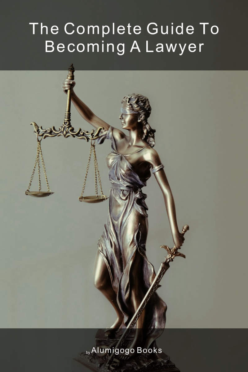 Cover of The Complete Guide to Becoming A Lawyer