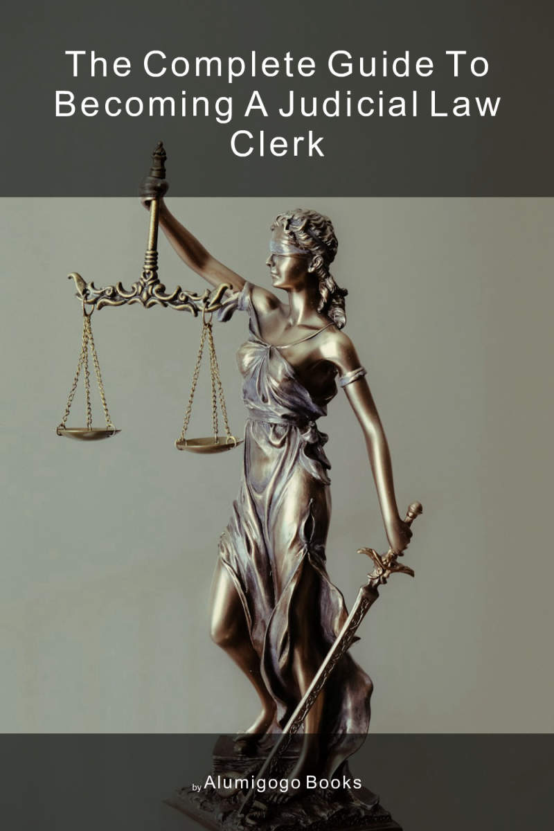 Cover of The Complete Guide to Becoming A Judicial Law Clerk