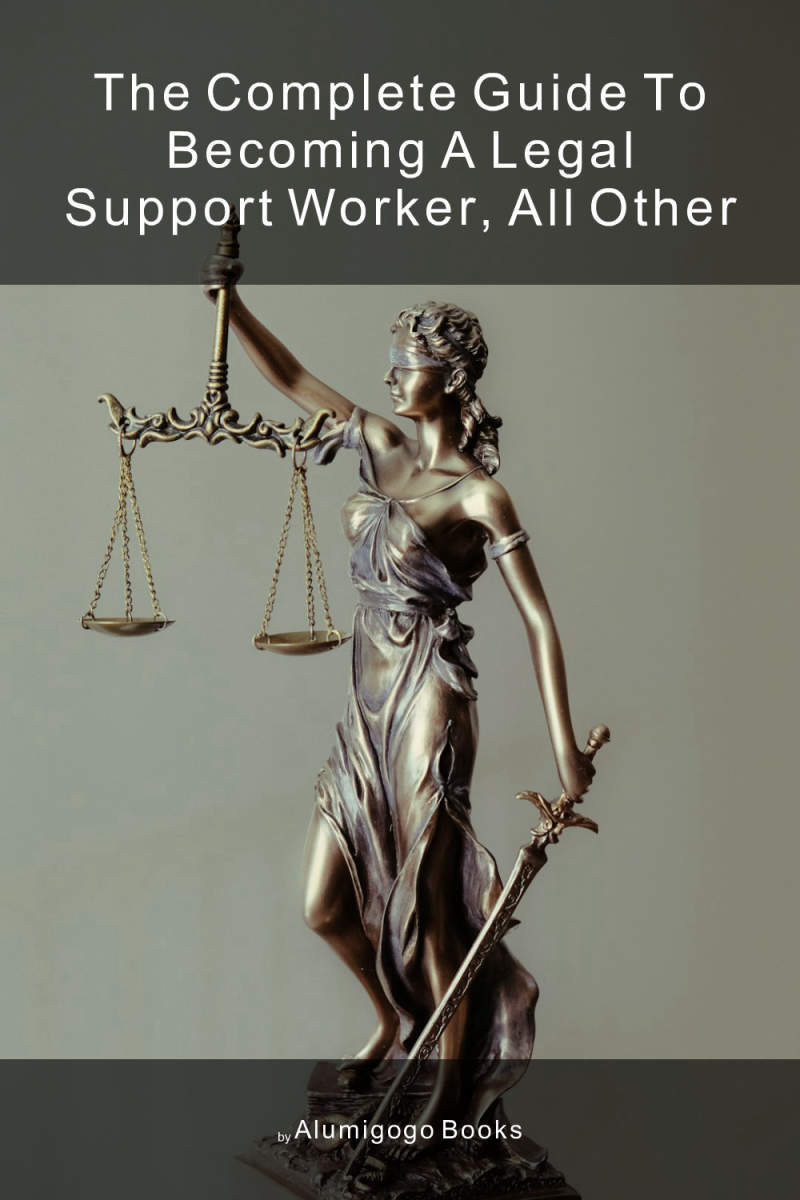 Cover of The Complete Guide to Becoming A Legal Support Worker, All Other