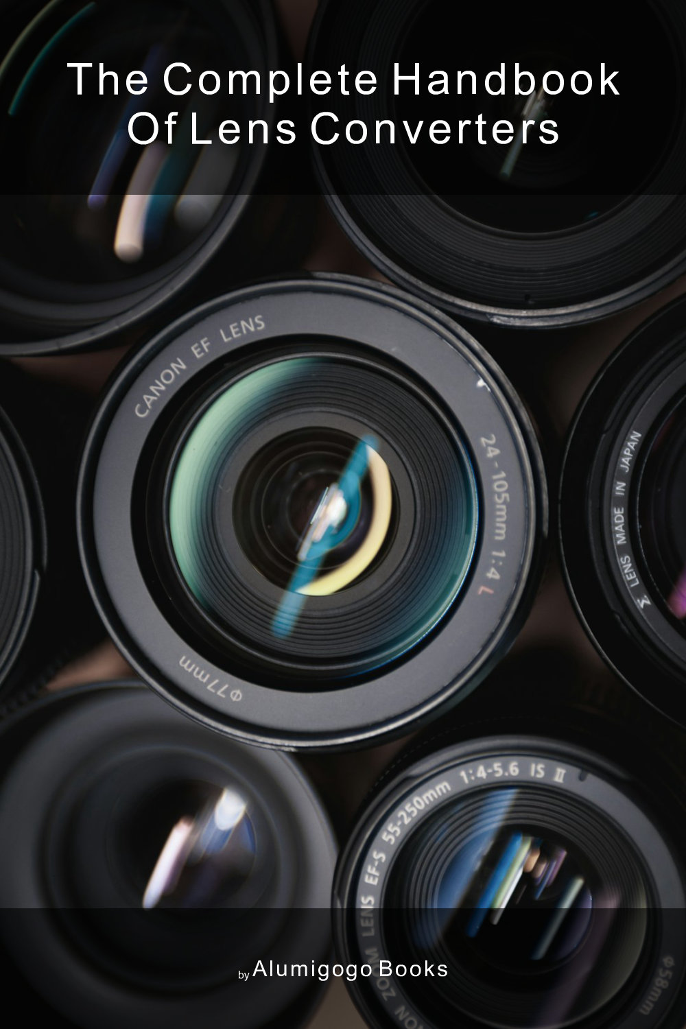 Cover of The Complete Handbook of Lens Converters