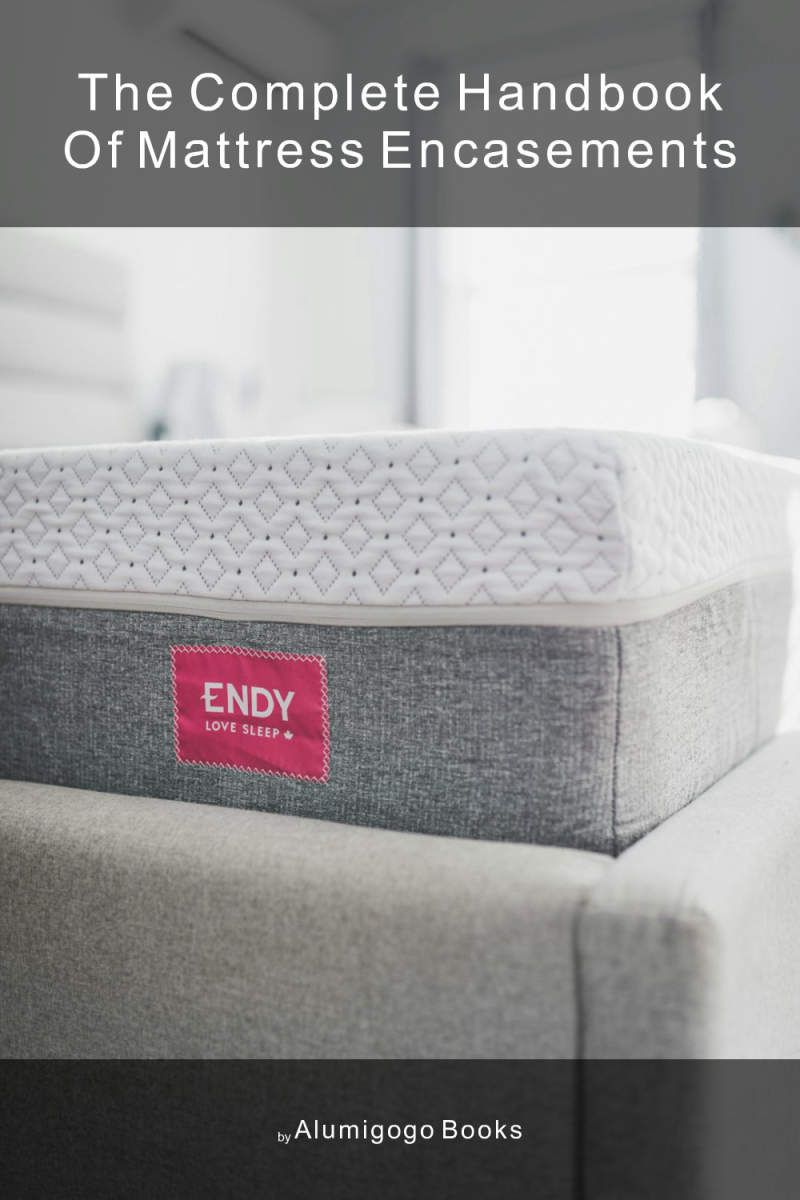 Cover of The Complete Handbook of Mattress Encasements