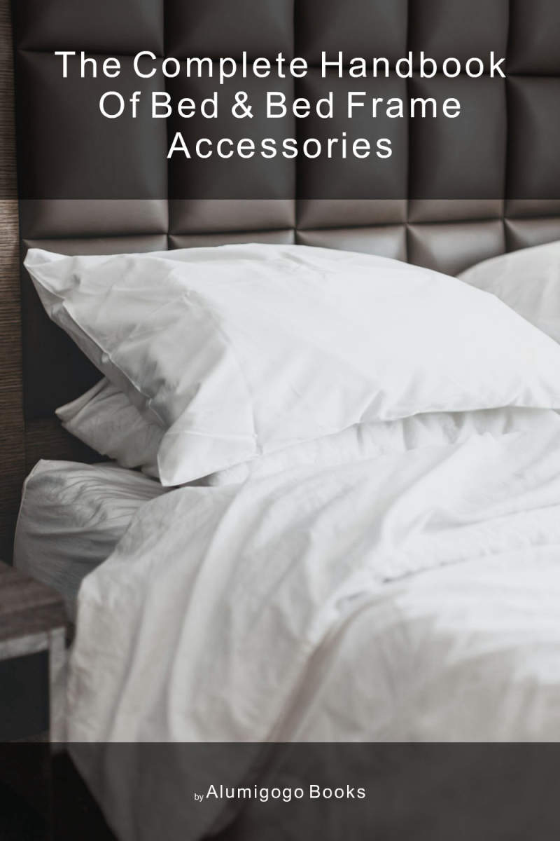 Cover of The Complete Handbook of Bed & Bed Frame Accessories