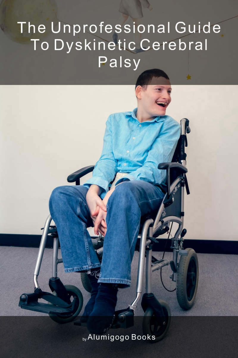 Cover of The Unprofessional Guide to dyskinetic cerebral palsy