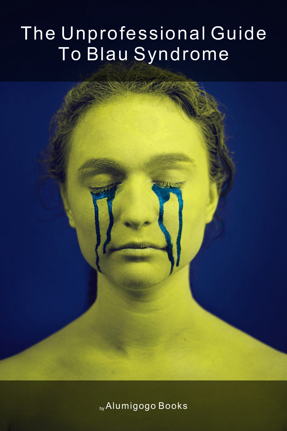 Cover of The Unprofessional Guide to Blau syndrome