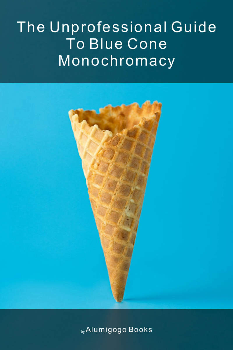 Cover of The Unprofessional Guide to blue cone monochromacy