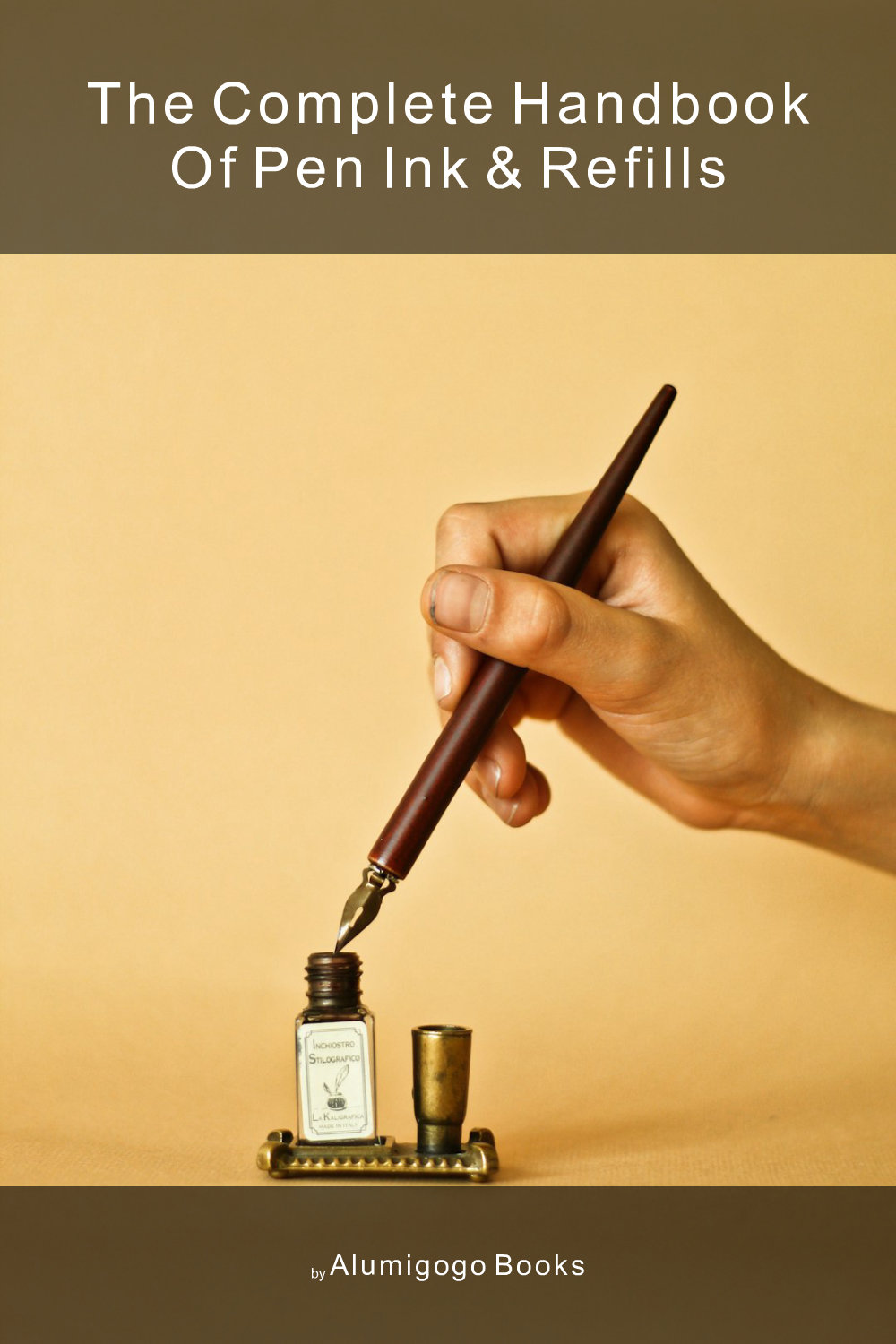 Cover of The Complete Handbook of Pen Ink & Refills