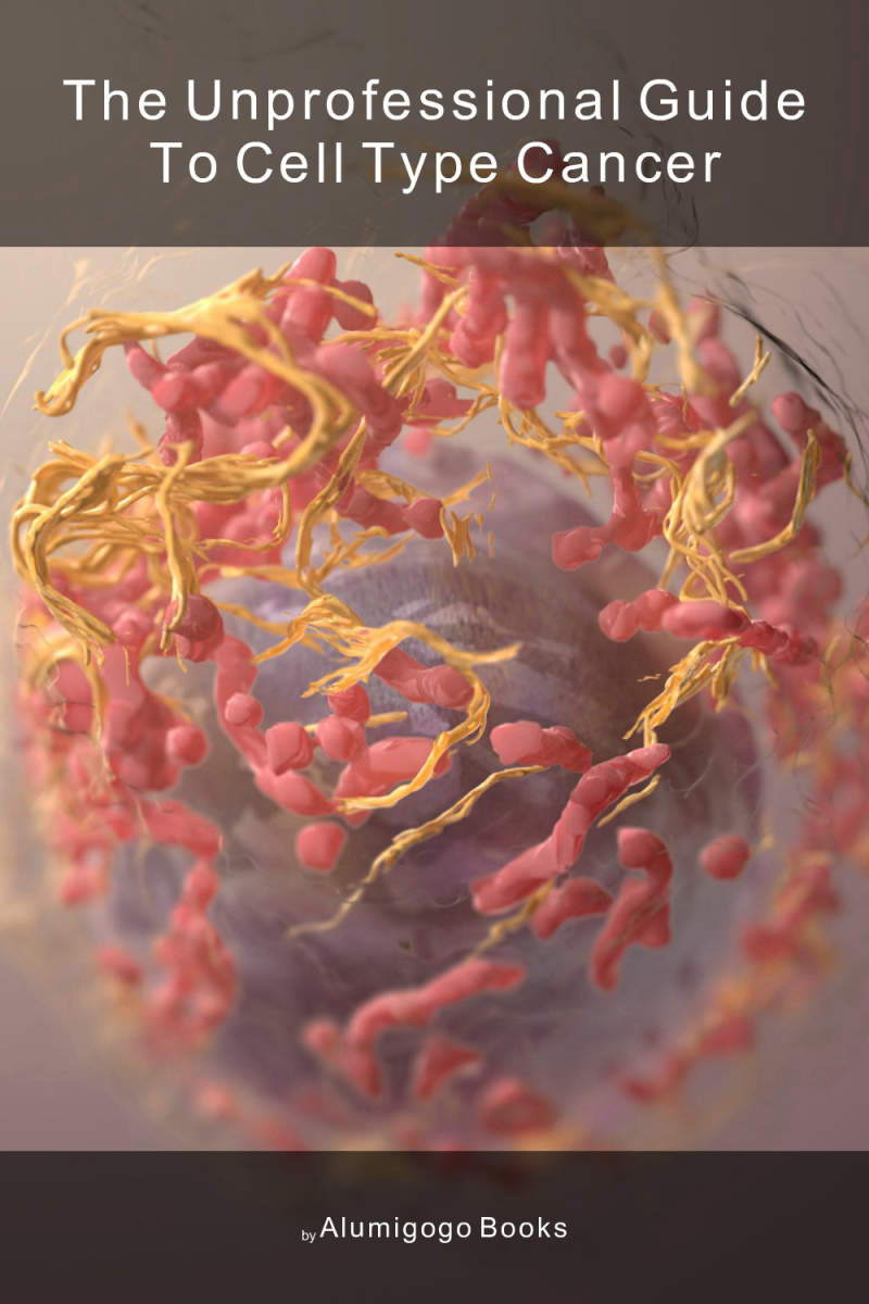 Cover of The Unprofessional Guide to cell type cancer