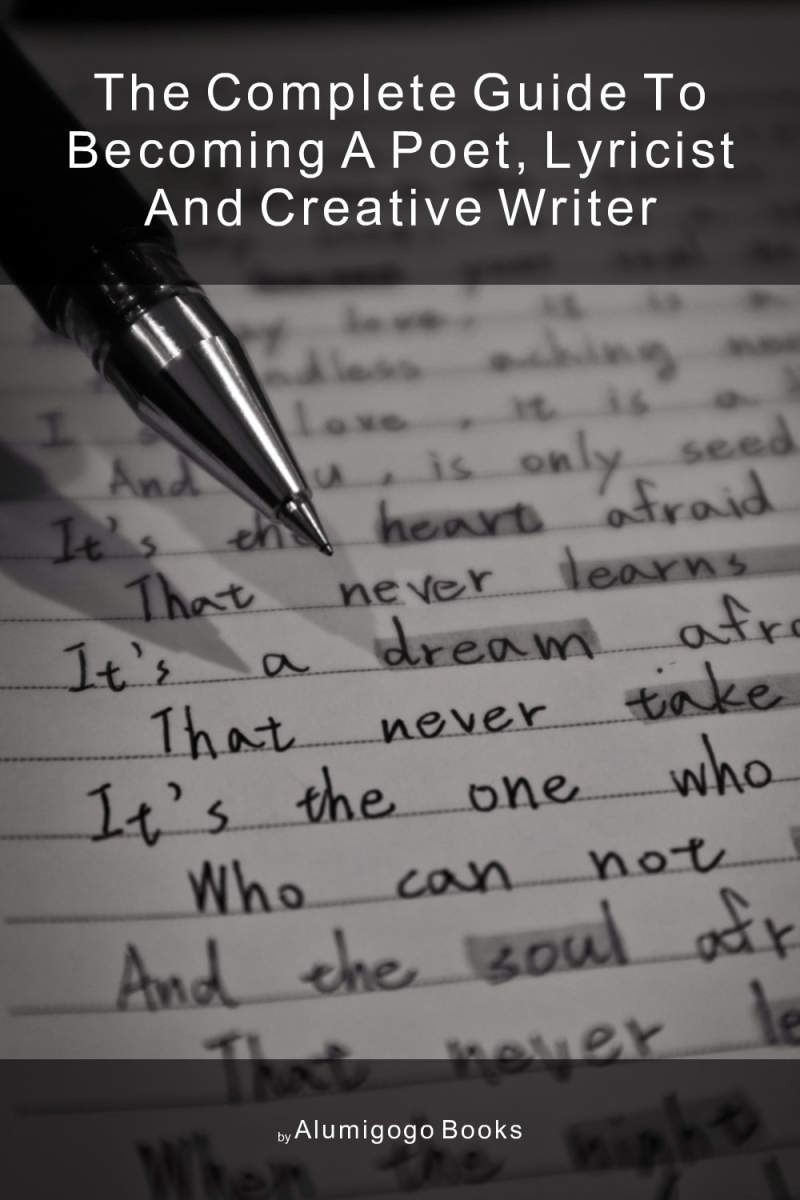 Cover of The Complete Guide to Becoming A Poet, Lyricist and Creative Writer
