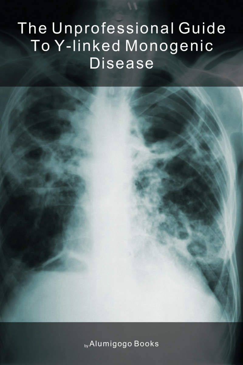 Cover of The Unprofessional Guide to Y-linked monogenic disease