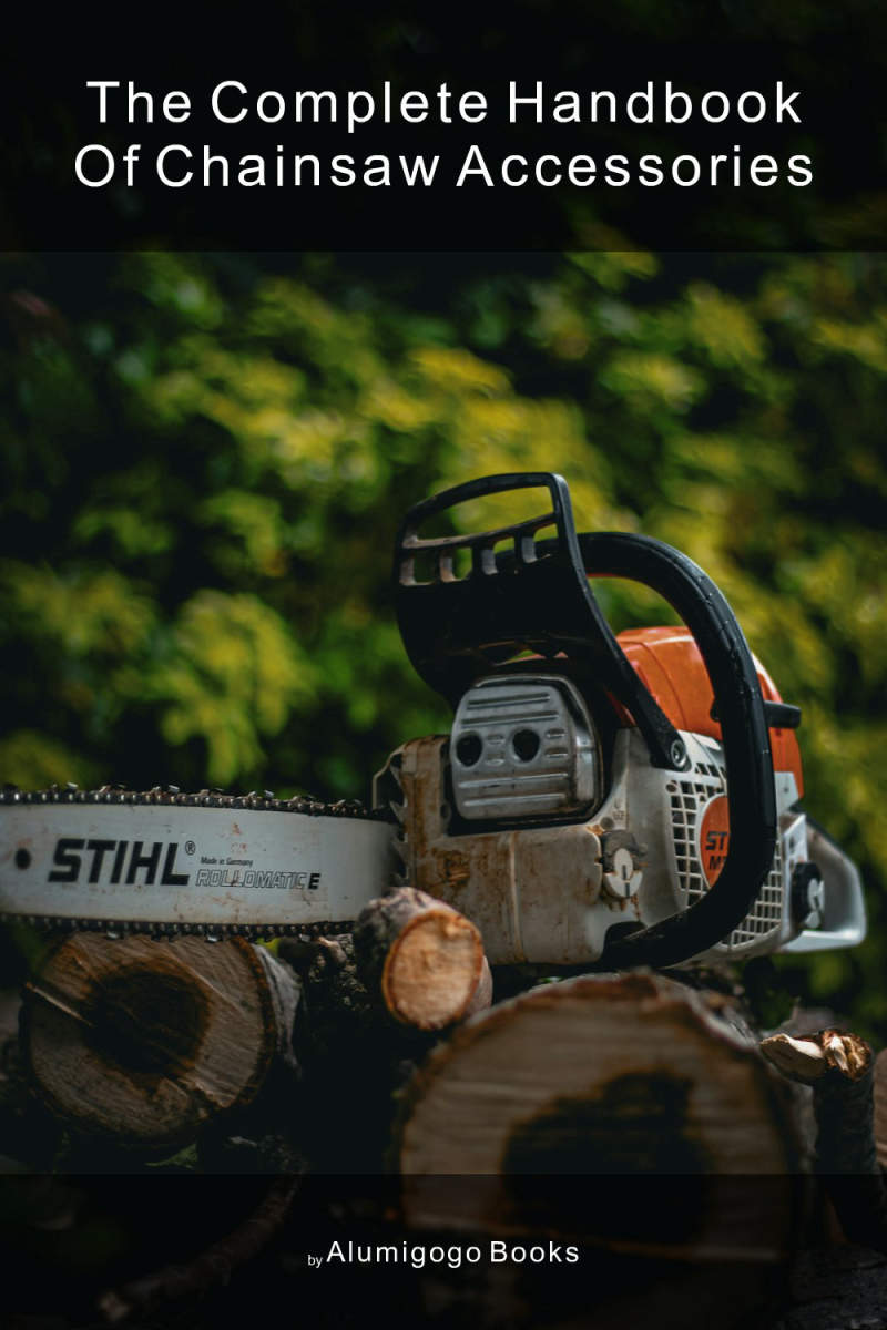 Cover of The Complete Handbook of Chainsaw Accessories