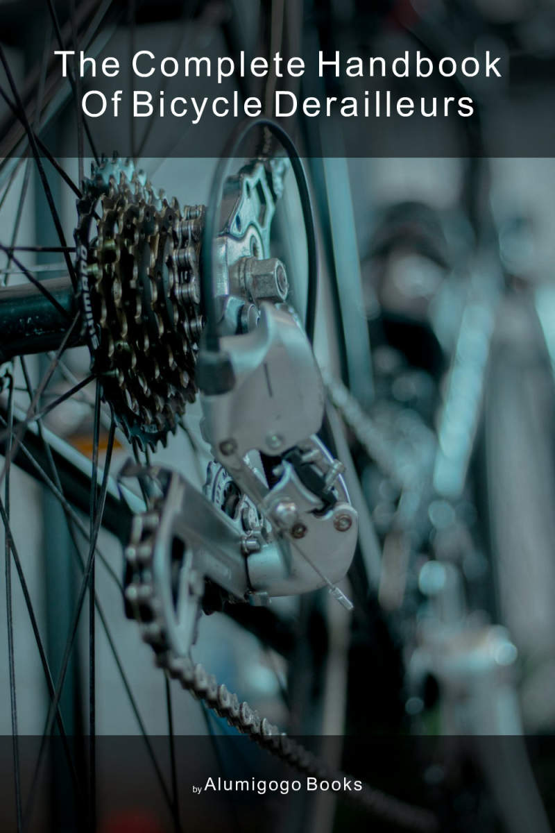 Cover of The Complete Handbook of Bicycle Derailleurs
