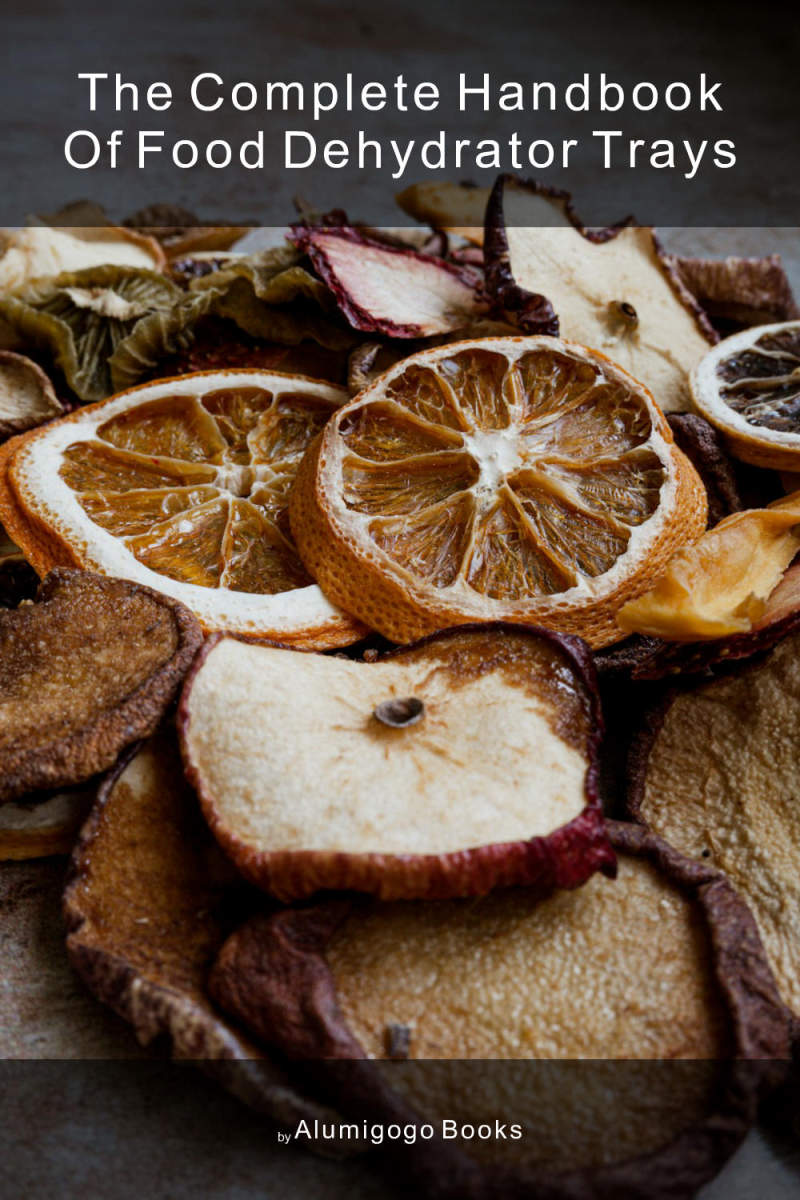 Cover of The Complete Handbook of Food Dehydrator Trays