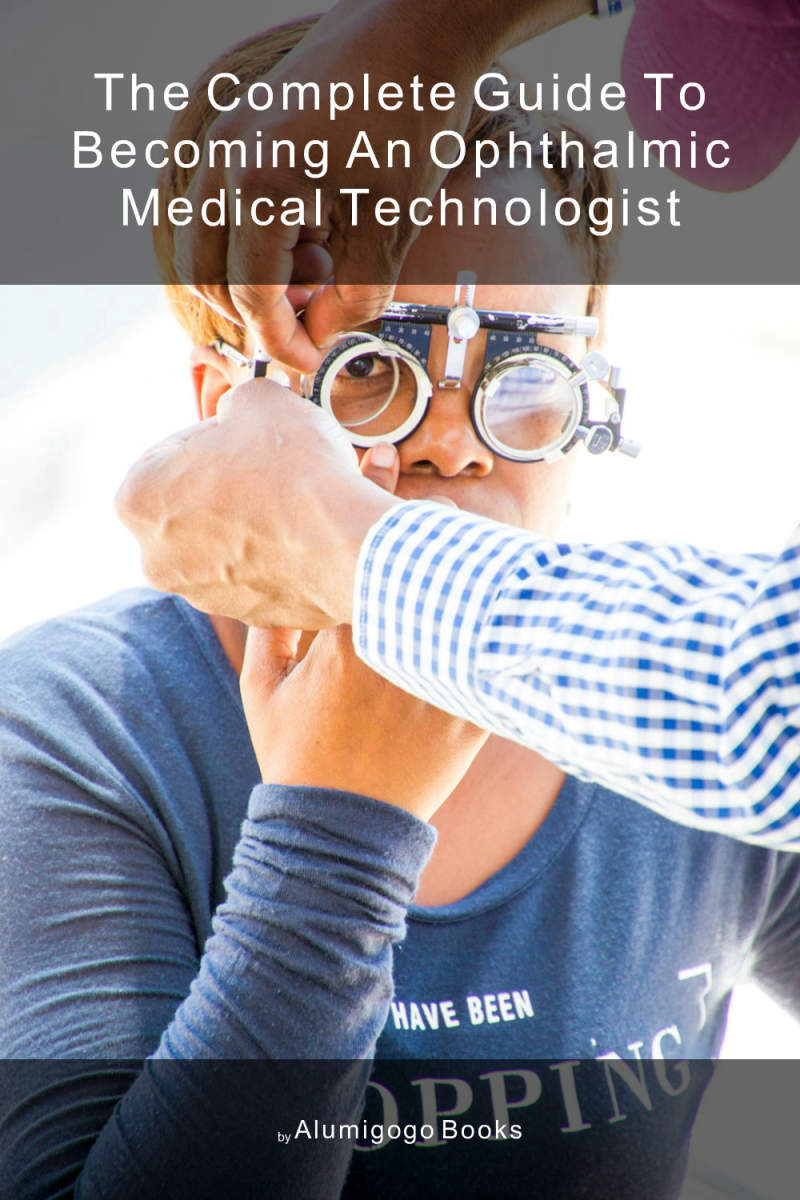 Cover of The Complete Guide to Becoming An Ophthalmic Medical Technologist