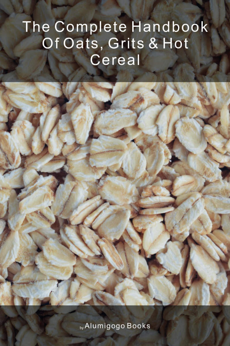 Cover of The Complete Handbook of Oats, Grits & Hot Cereal
