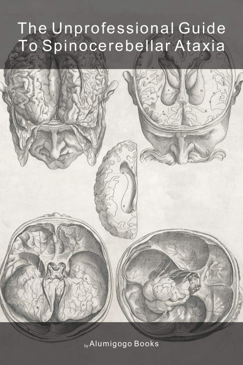 Cover of The Unprofessional Guide to spinocerebellar ataxia