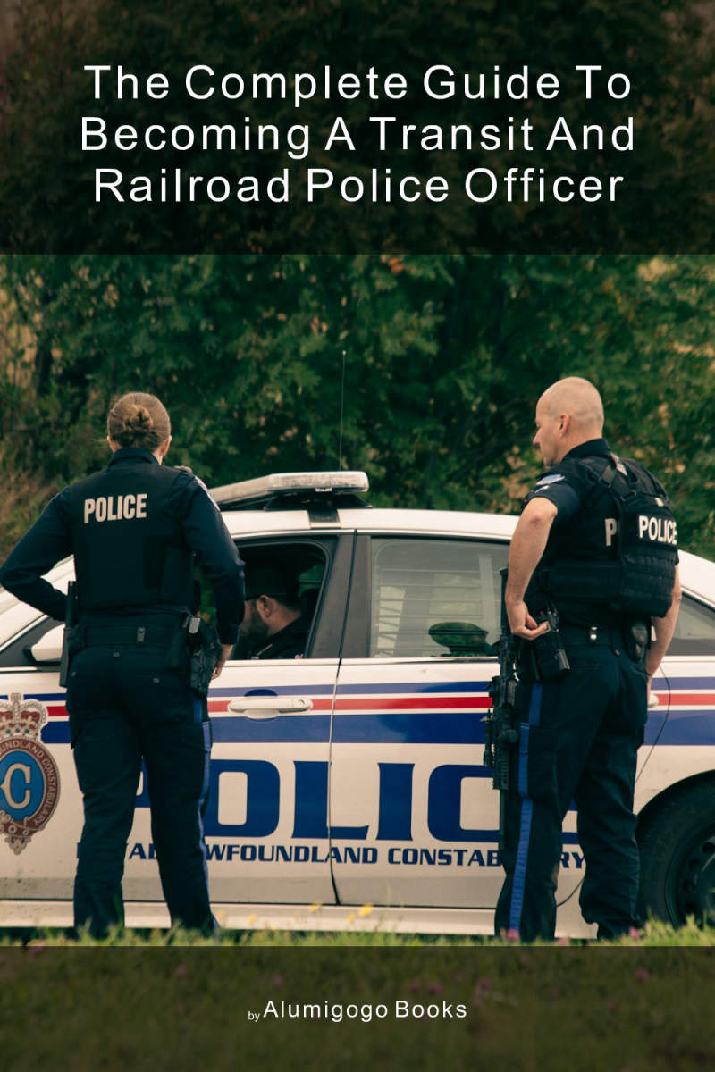 Cover of The Complete Guide to Becoming a Transit and Railroad Police Officer