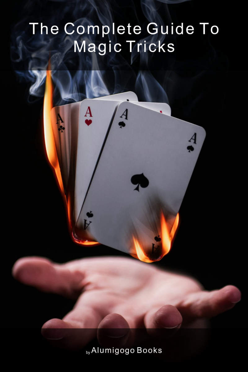 The Complete Guide to Magic Tricks