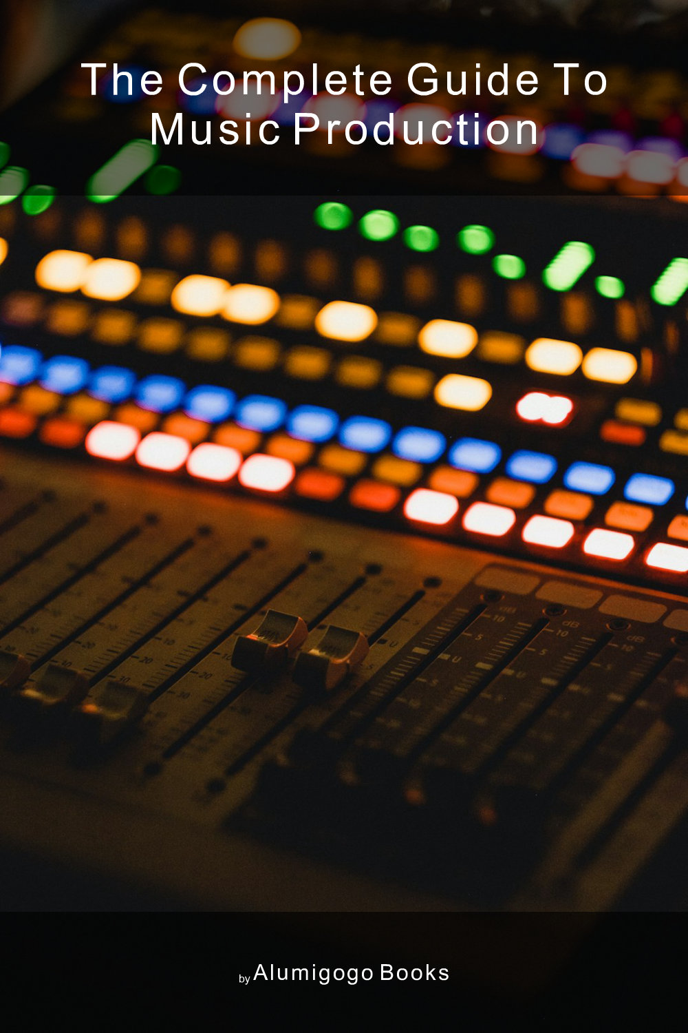 Cover of The Complete Guide to Music Production