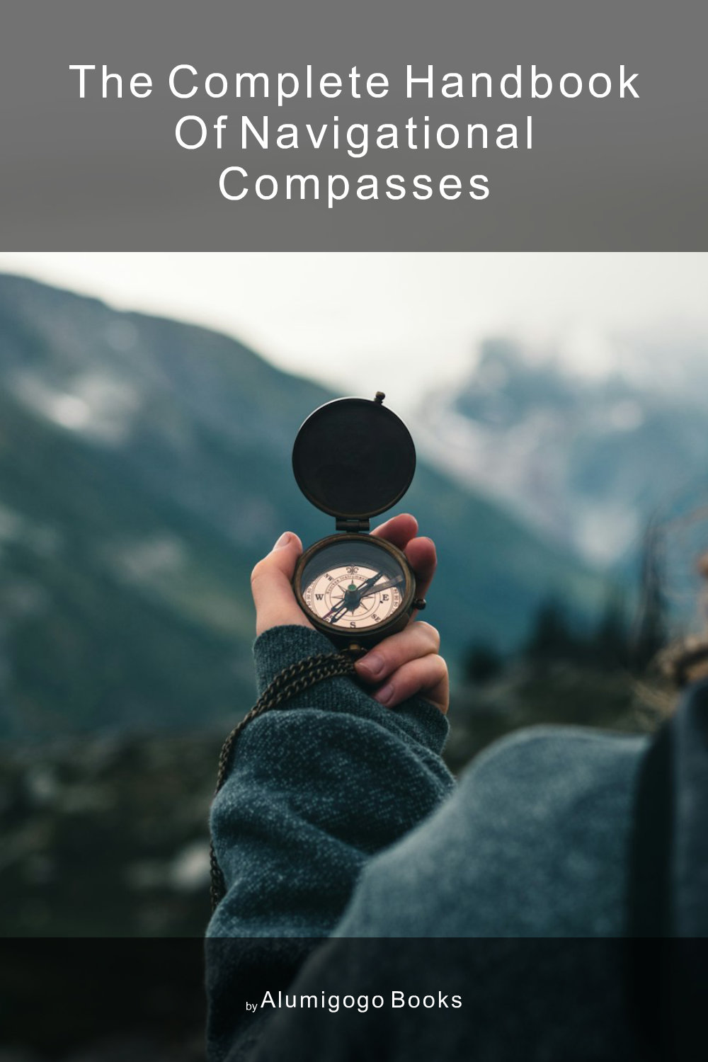Cover of The Complete Handbook of Navigational Compasses