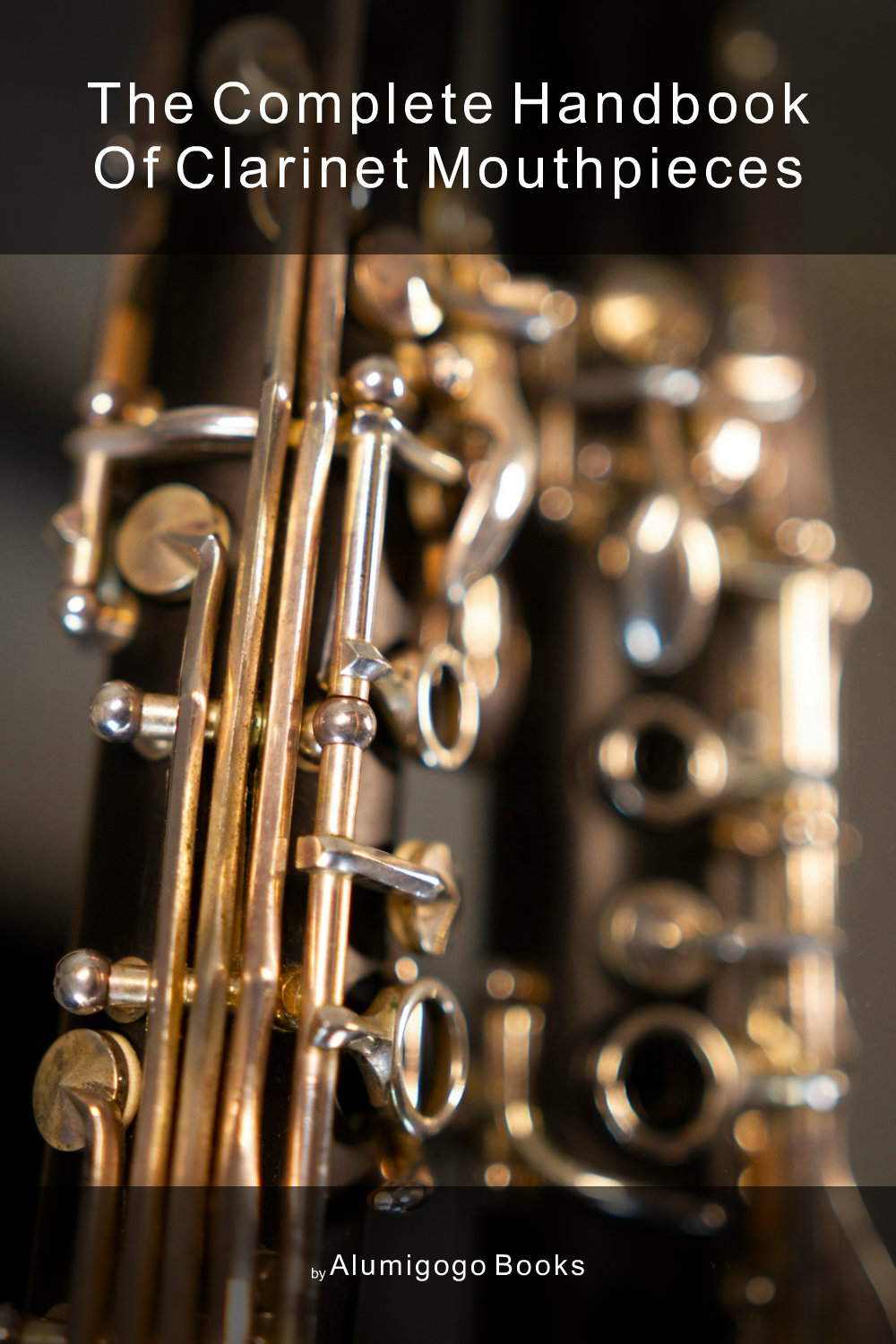Cover of The Complete Handbook of Clarinet Mouthpieces
