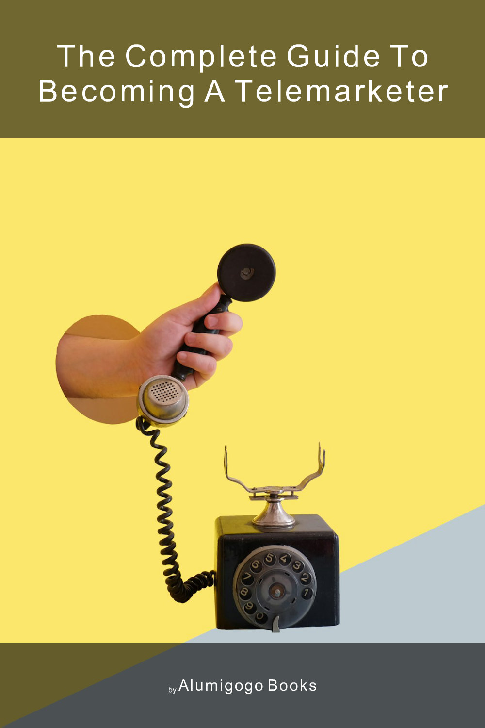 Cover of The Complete Guide to Becoming A Telemarketer