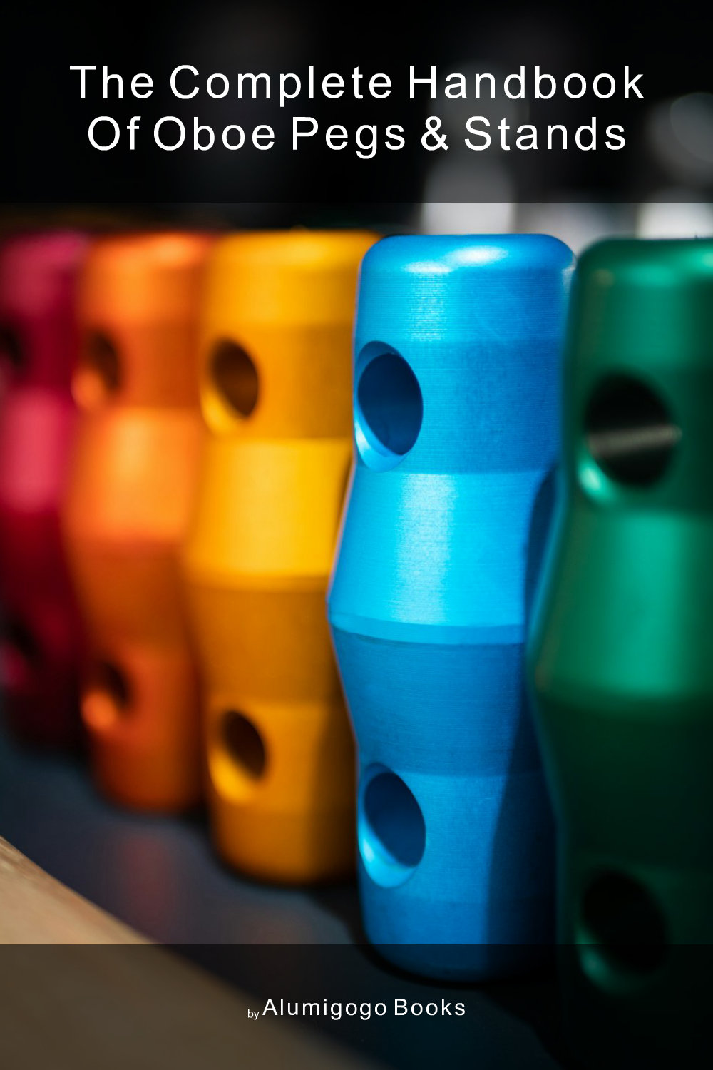 Cover of The Complete Handbook of Oboe Pegs & Stands