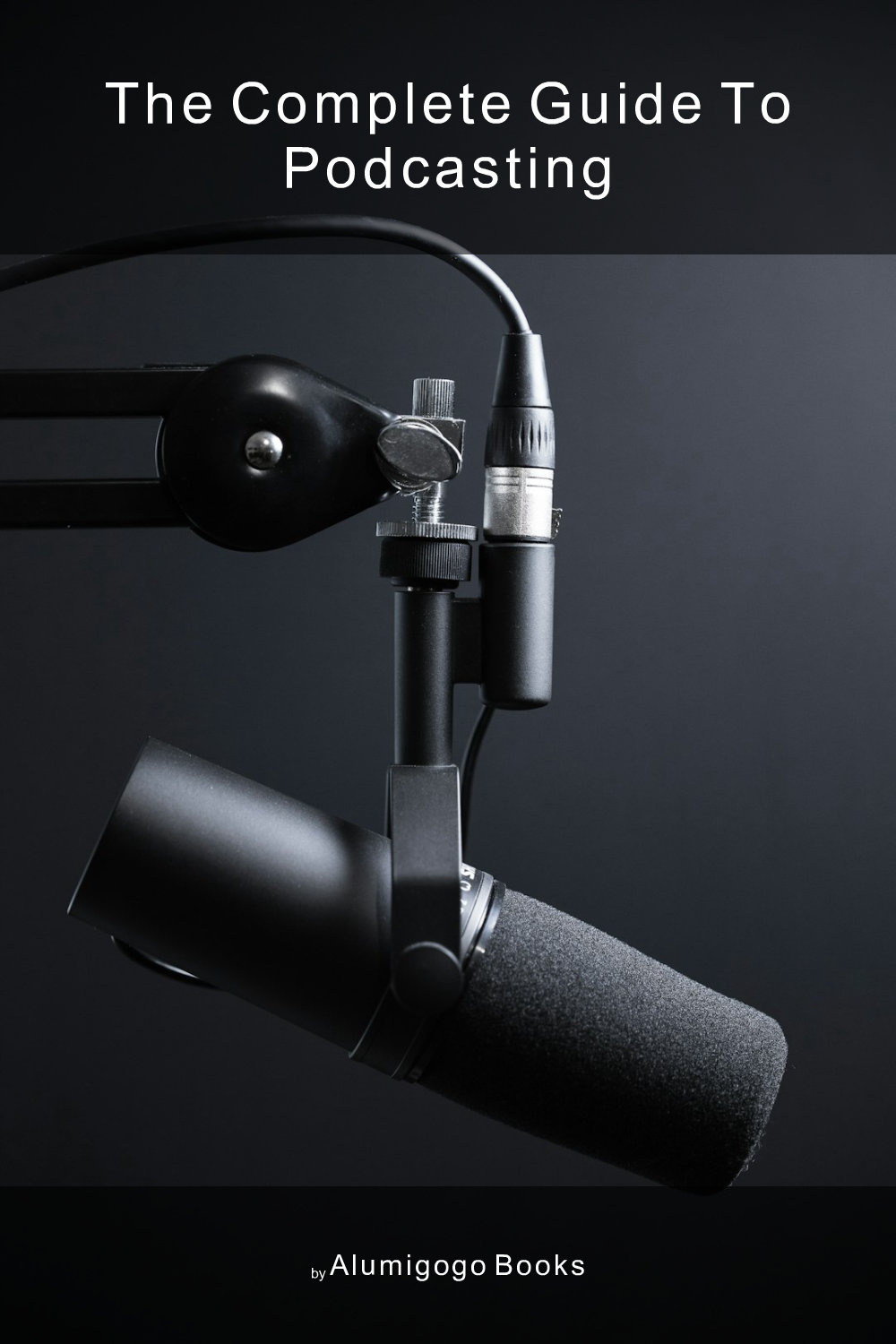 Cover of The Complete Guide to Podcasting