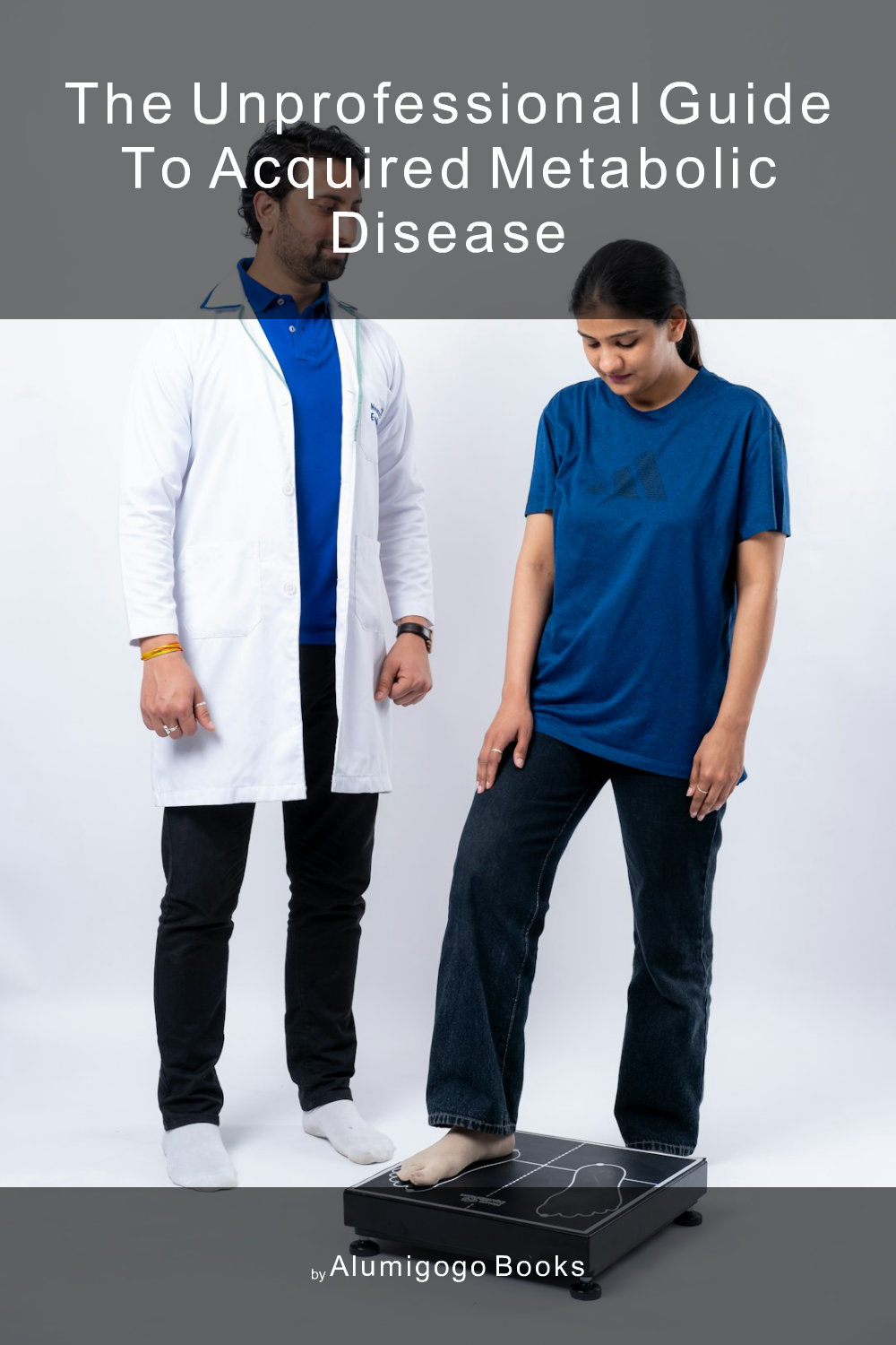 Cover of The Unprofessional Guide to acquired metabolic disease