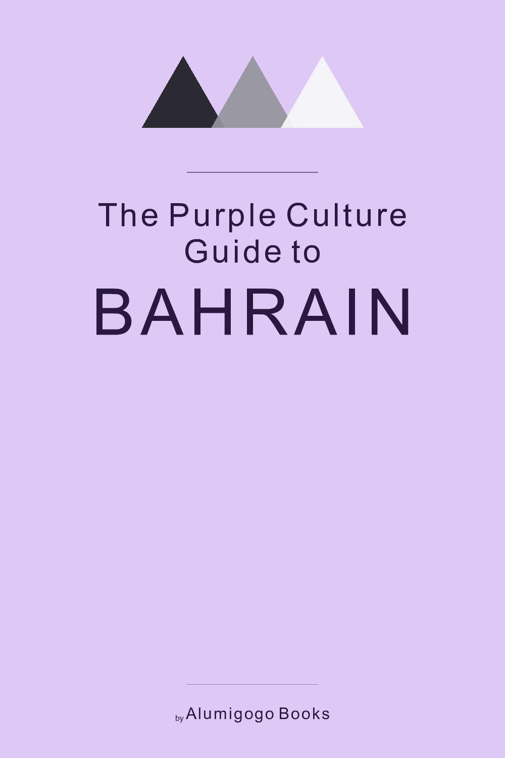 Cover of The Purple Culture Guide to Bahrain
