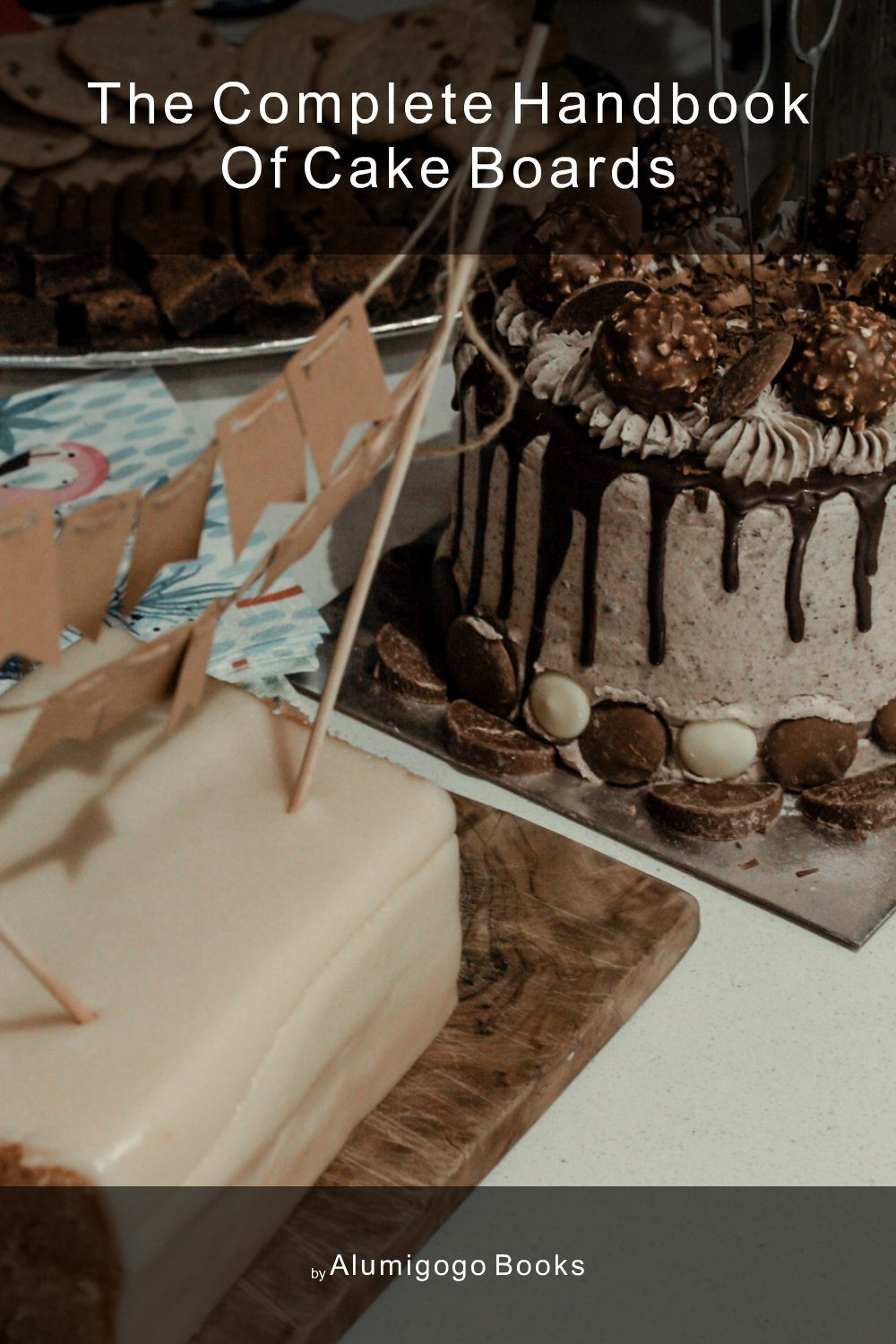 Cover of The Complete Handbook of Cake Boards