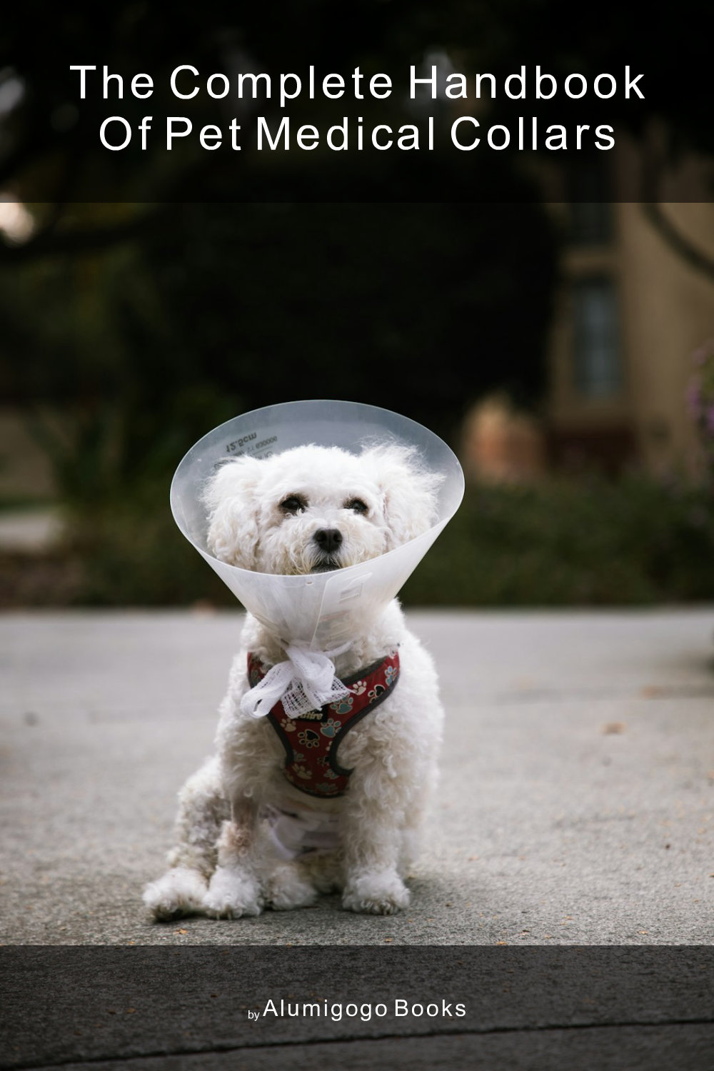 Cover of The Complete Handbook of Pet Medical Collars