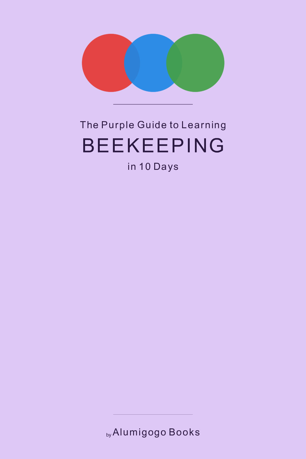 Cover of The Purple Guide to Learning Beekeeping in 10 Days