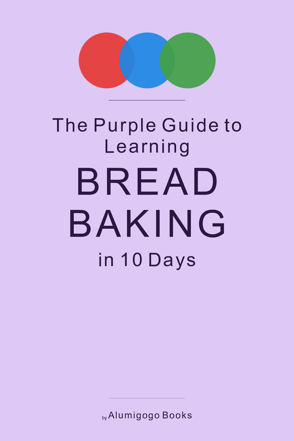 Cover of The Purple Guide to Learning Bread Baking in 10 Days