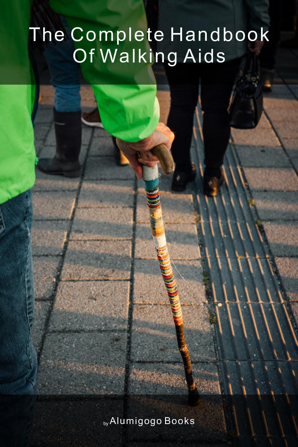 Cover of The Complete Handbook of Walking Aids