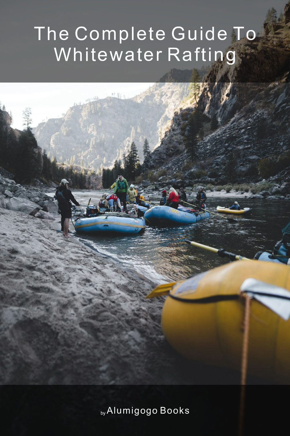 Cover of The Complete Guide to Whitewater Rafting