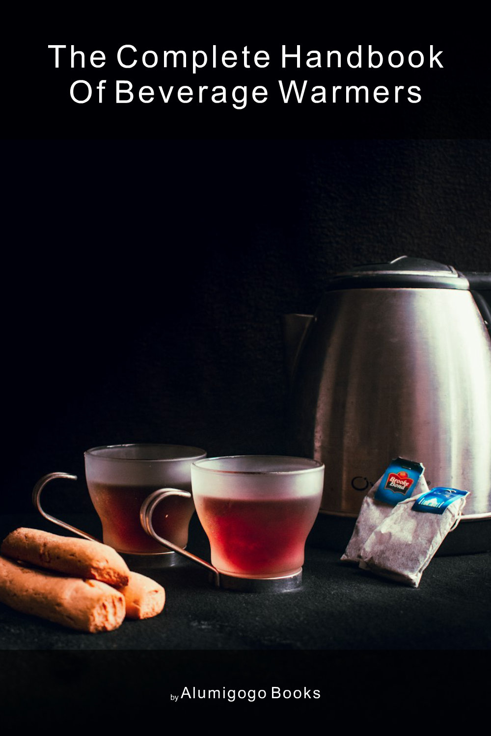 Cover of The Complete Handbook of Beverage Warmers