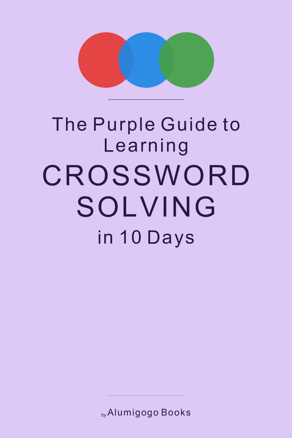 Cover of The Purple Guide to Learning Crossword Solving in 10 Days