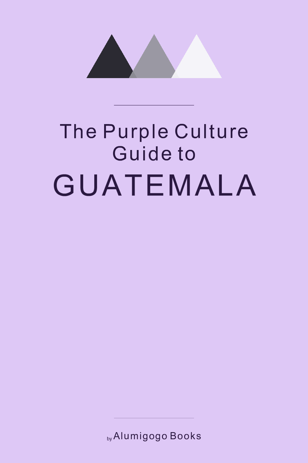 Cover of The Purple Culture Guide to Guatemala