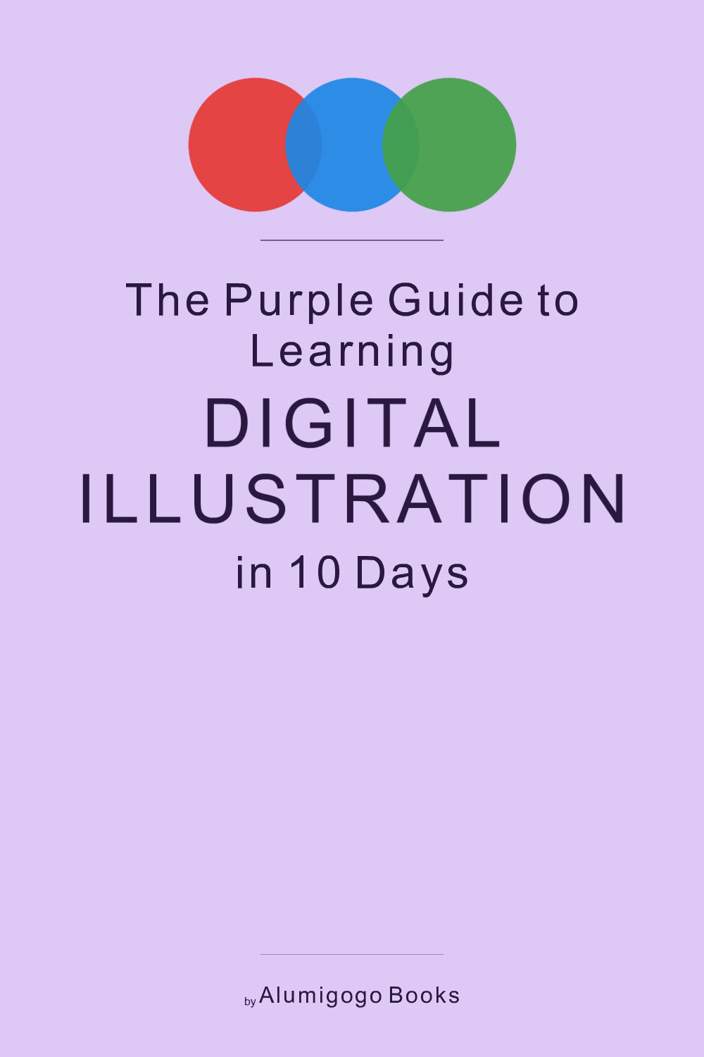 Cover of The Purple Guide to Learning Digital Illustration in 10 Days